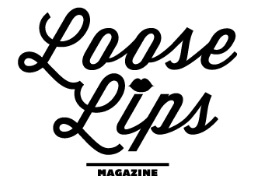 Loose Lips Magazine